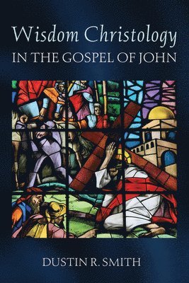 Wisdom Christology in the Gospel of John 1