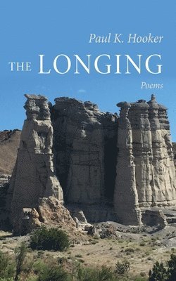 Paul K Hooker - Longing, Inbunden