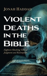 bokomslag Violent Deaths in the Bible