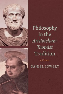 Philosophy in the Aristotelian-Thomist Tradition 1