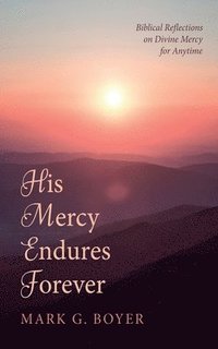 bokomslag His Mercy Endures Forever