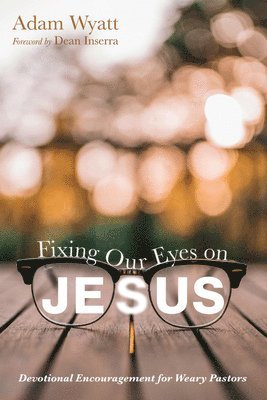 Fixing Our Eyes on Jesus 1