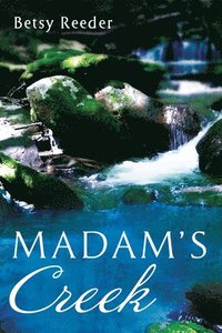 bokomslag Madam's Creek