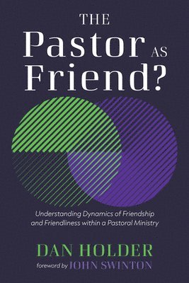 The Pastor as Friend? 1