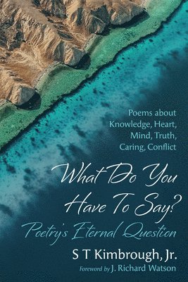 What Do You Have to Say? Poetry's Eternal Question 1