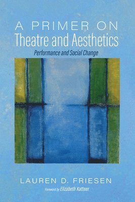 A Primer on Theatre and Aesthetics 1