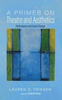 bokomslag A Primer on Theatre and Aesthetics