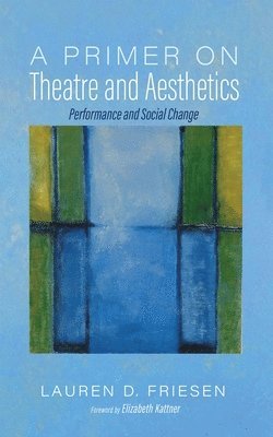 bokomslag Primer on Theatre and Aesthetics