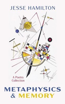 Jesse Hamilton - Metaphysics and Memory, Inbunden