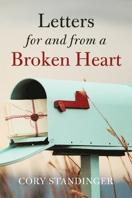 Letters for and from a Broken Heart 1