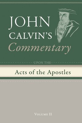 bokomslag Commentary upon the Acts of the Apostles, Volume 2