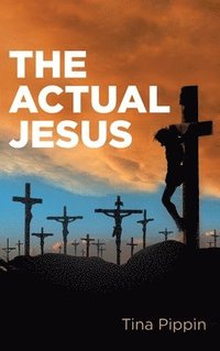 bokomslag The Actual Jesus