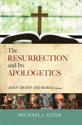 bokomslag Resurrection and Its Apologetics