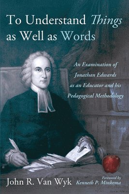 bokomslag To Understand Things as Well as Words