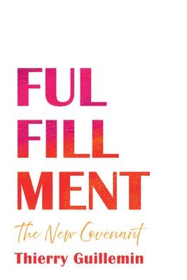 bokomslag Fulfillment: The New Covenant