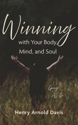 Winning with Your Body, Mind, and Soul 1