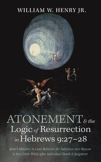 bokomslag Atonement and the Logic of Resurrection in Hebrews 9