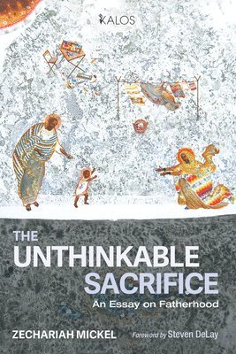 Zechariah Mickel - Unthinkable Sacrifice, Inbunden
