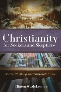 bokomslag Christianity for Seekers and Skeptics