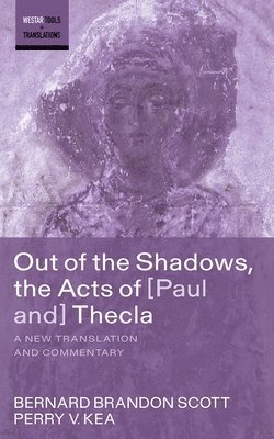 bokomslag Out of the Shadows, the Acts of Paul and Thecla