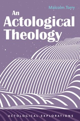 An Actological Theology 1