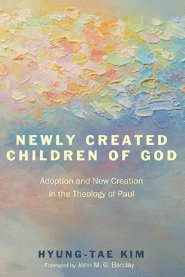 Newly Created Children of God