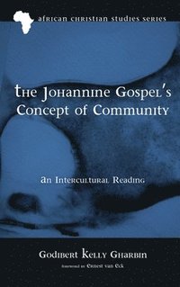 bokomslag The Johannine Gospel's Concept of Community