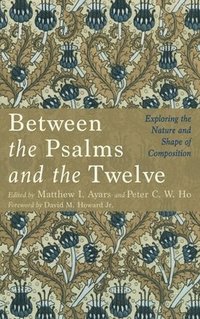 bokomslag Between the Psalms and the Twelve