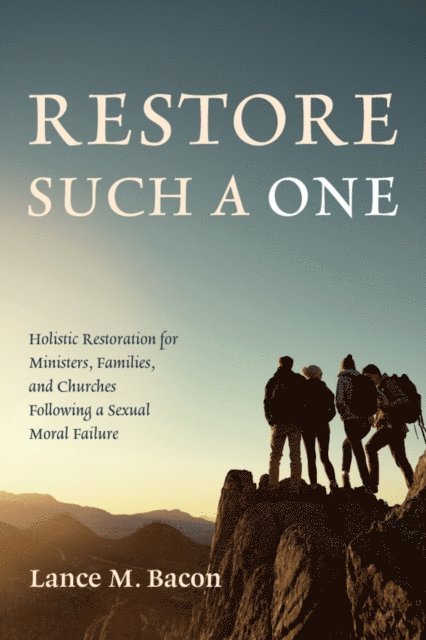 Lance M Bacon, Lance M. Bacon - Restore Such a One, Häftad