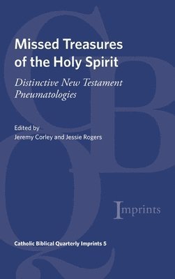 Jeremy Corley, Jessie Rogers - Missed Treasures of the Holy Spirit, Inbunden