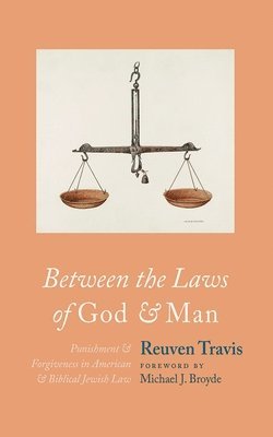 Reuven Travis - Between the Laws of God and Man, Inbunden