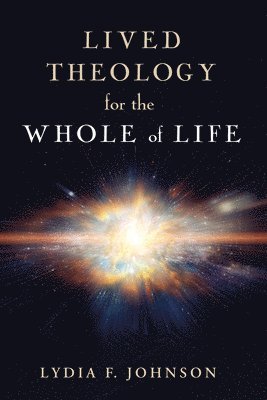 Lived Theology for the Whole of Life 1