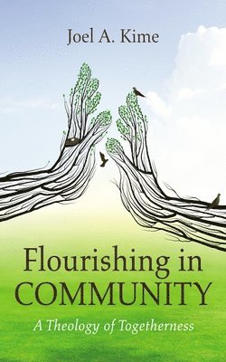 Flourishing in Community 1