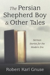 bokomslag The Persian Shepherd Boy and Other Tales