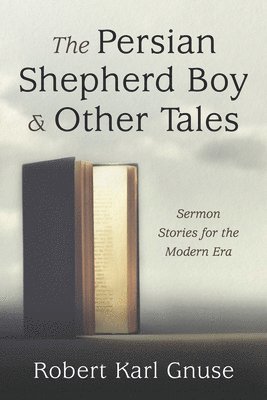 The Persian Shepherd Boy and Other Tales 1