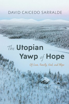 bokomslag The Utopian Yawp of Hope