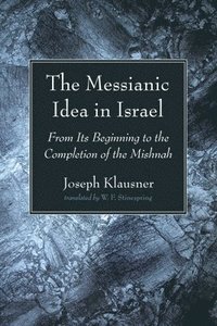 bokomslag The Messianic Idea in Israel