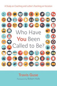 bokomslag Who Have You Been Called to Be?