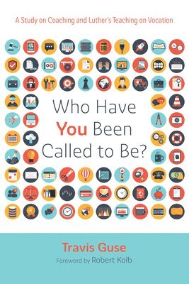 bokomslag Who Have You Been Called to Be?