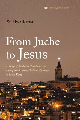 bokomslag From Juche to Jesus