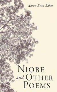 bokomslag Niobe and Other Poems