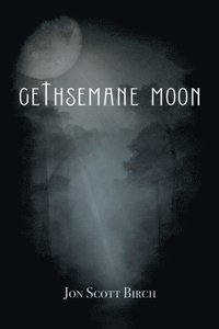 bokomslag Gethsemane Moon