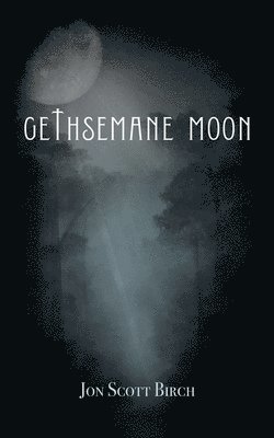 bokomslag Gethsemane Moon