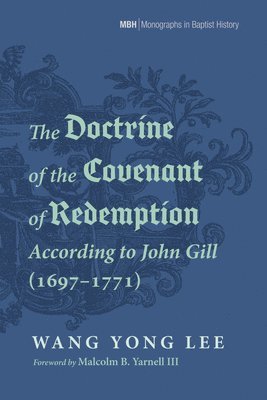 bokomslag Doctrine of the Covenant of Redemption According to John Gill (1697-1771)