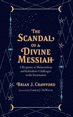 bokomslag The Scandal of a Divine Messiah