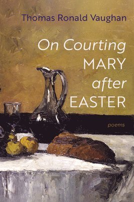 Thomas Ronald Vaughan - On Courting Mary after Easter, Häftad
