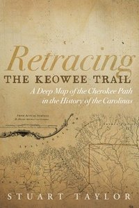 bokomslag Retracing the Keowee Trail