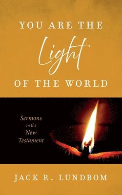 Jack R Lundbom - You Are the Light of the World, Inbunden