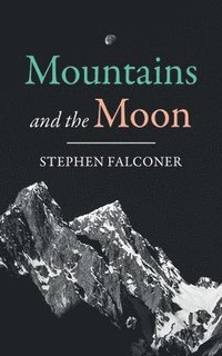 bokomslag Mountains and the Moon