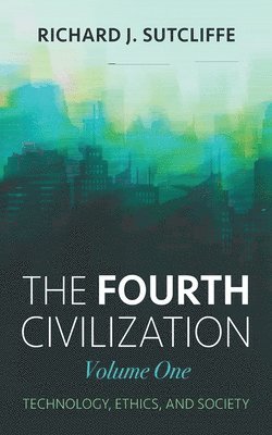 bokomslag Fourth Civilization, Volume One